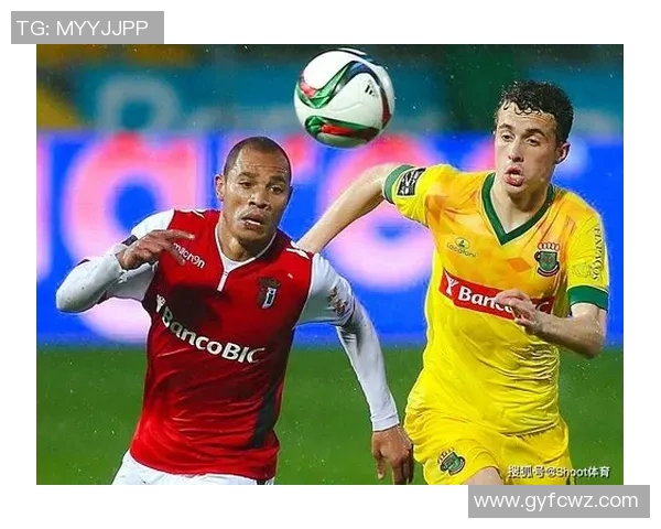 布拉加与费雷拉精彩对决直播全程回顾与分析